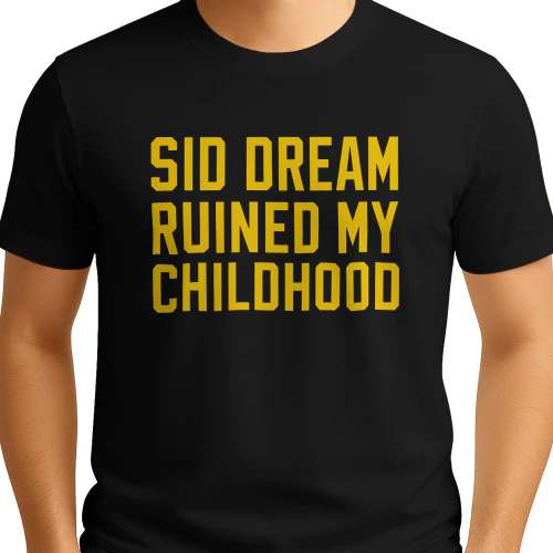 Sid Bream Ruined My Childhood Shirt