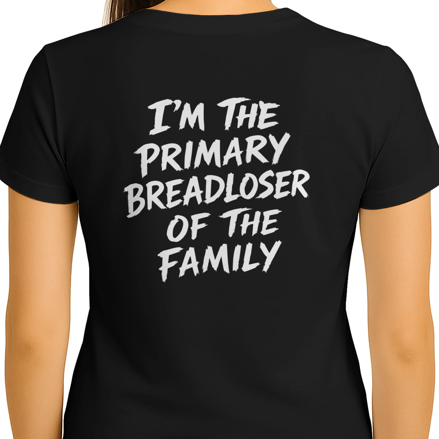 I'm The Primary Breadloser Of The Family Shirt