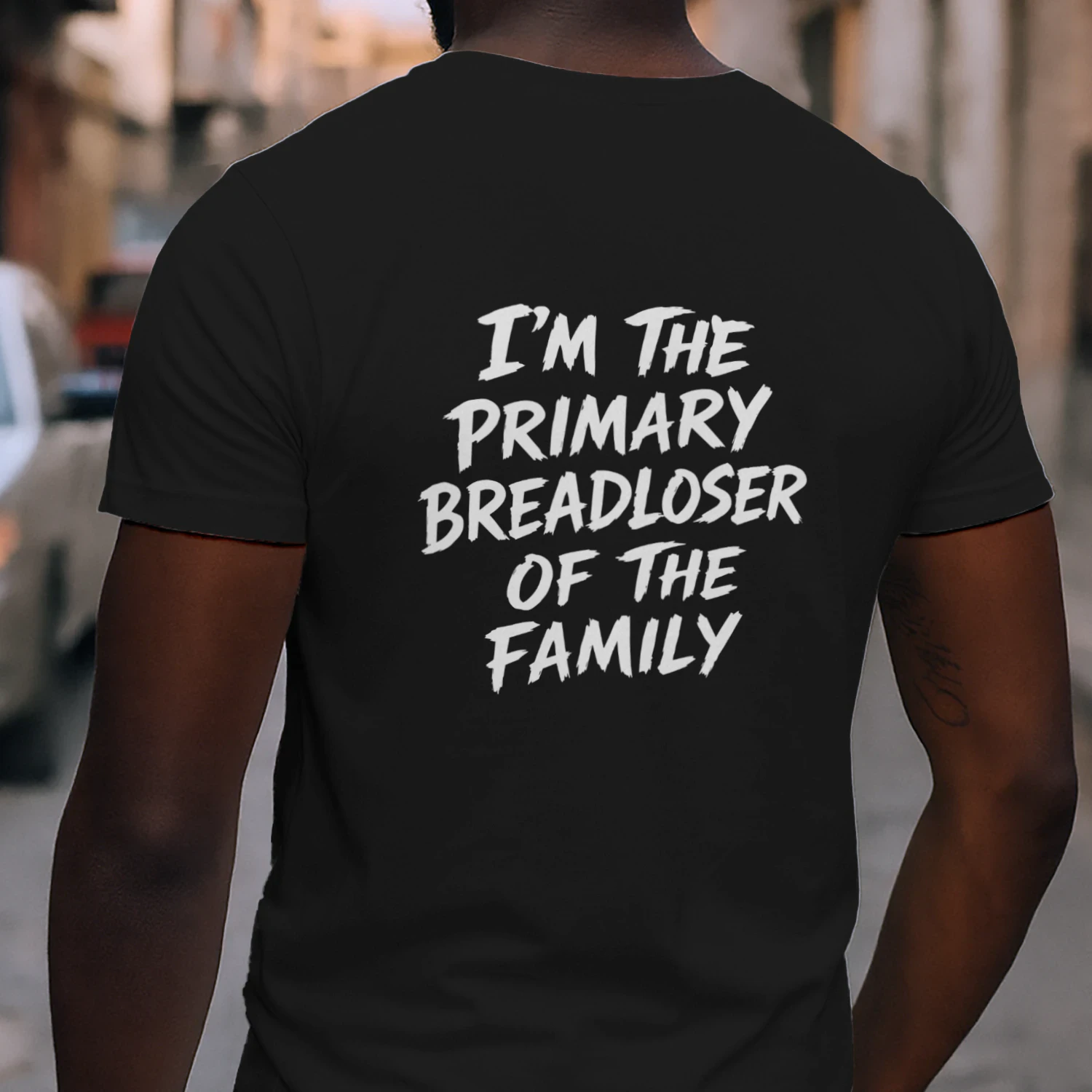 I'm The Primary Breadloser Of The Family Shirt