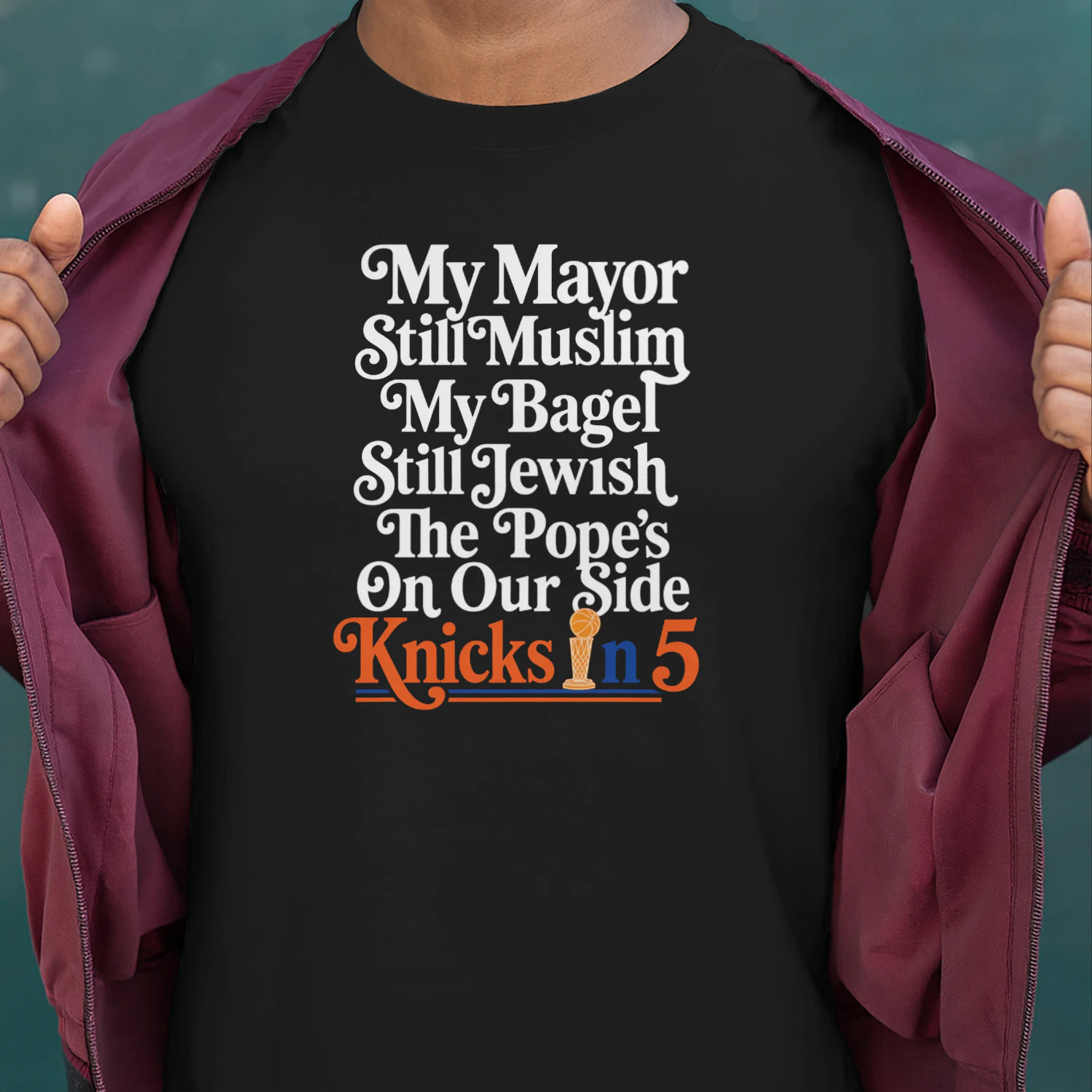 My Mayor Still Muslim, My Bagel Still Jewish, Knicks In 5 Shirt