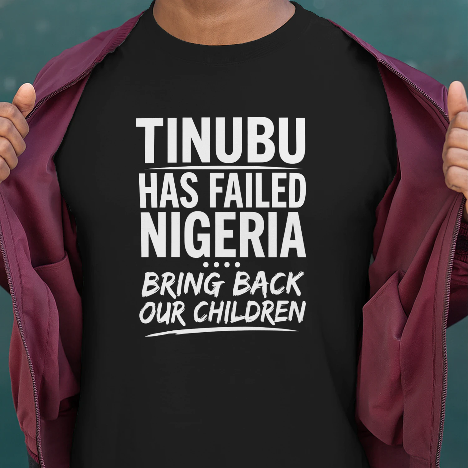 VeryDarkMan Tinubu Has Failed Nigerian Bring Back Our Children Shirt