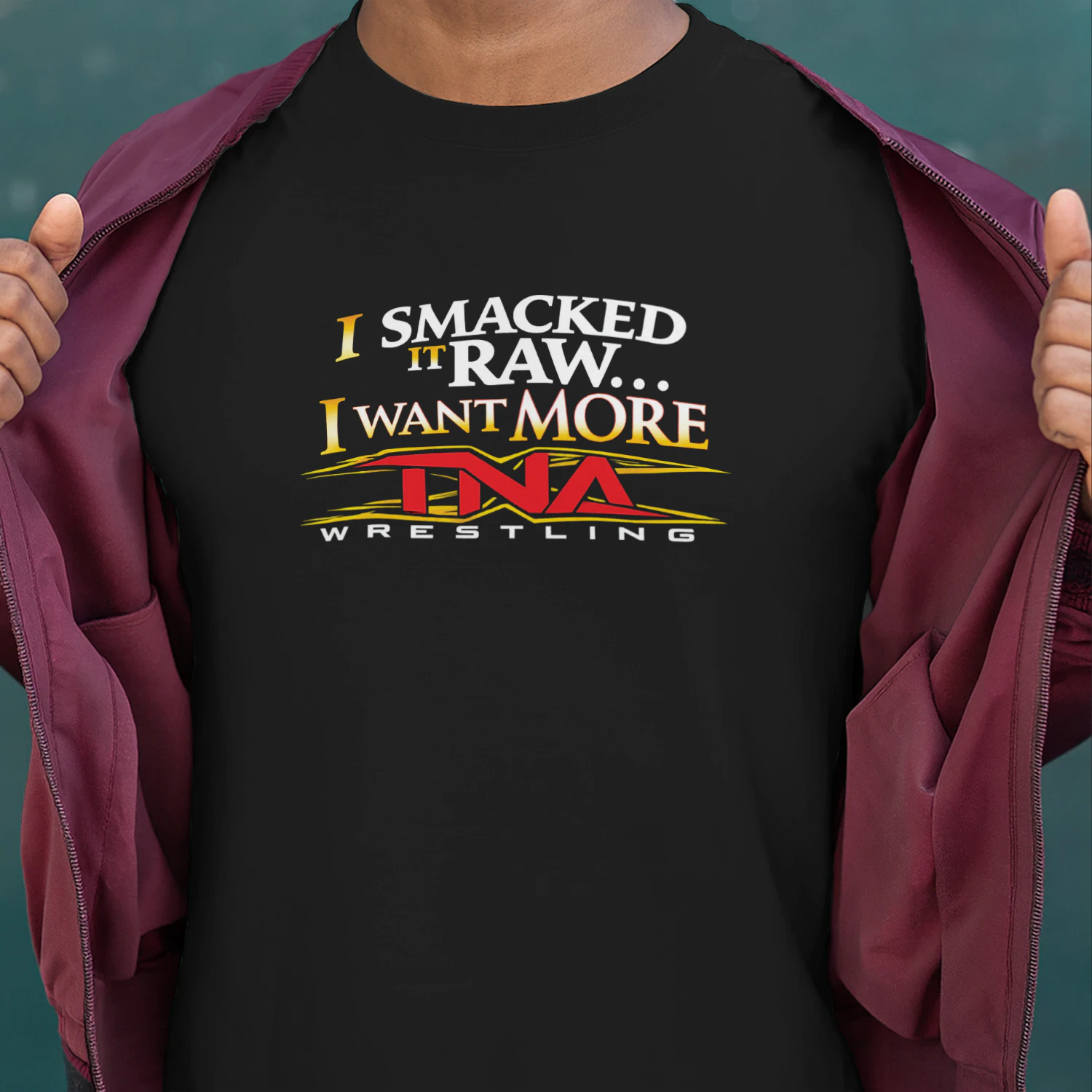 I Smacked It Raw I Want It More Shirt