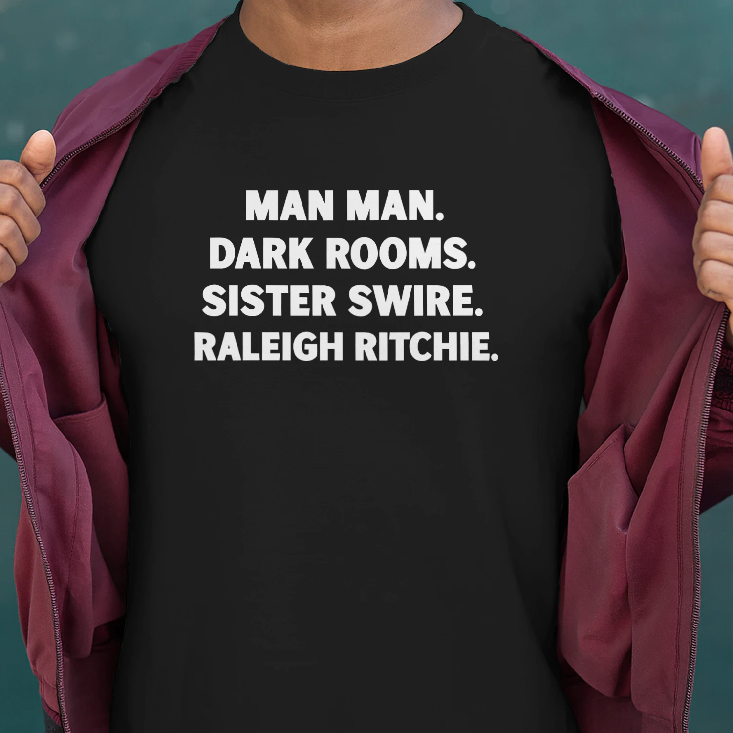 Man Man Dark Rooms Sister Swire Raleigh Ritchie Shirt