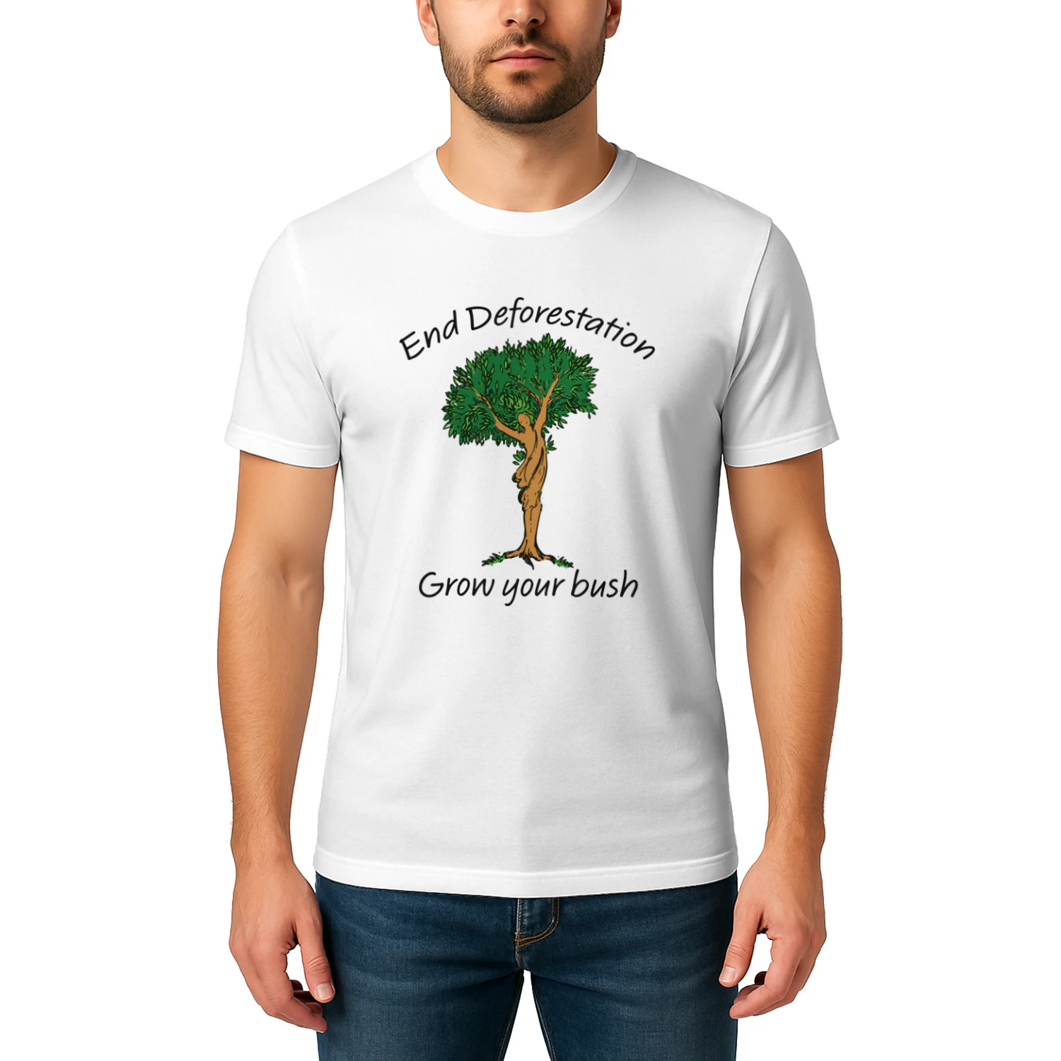 End Deforestation Grow Your Bush Shirt