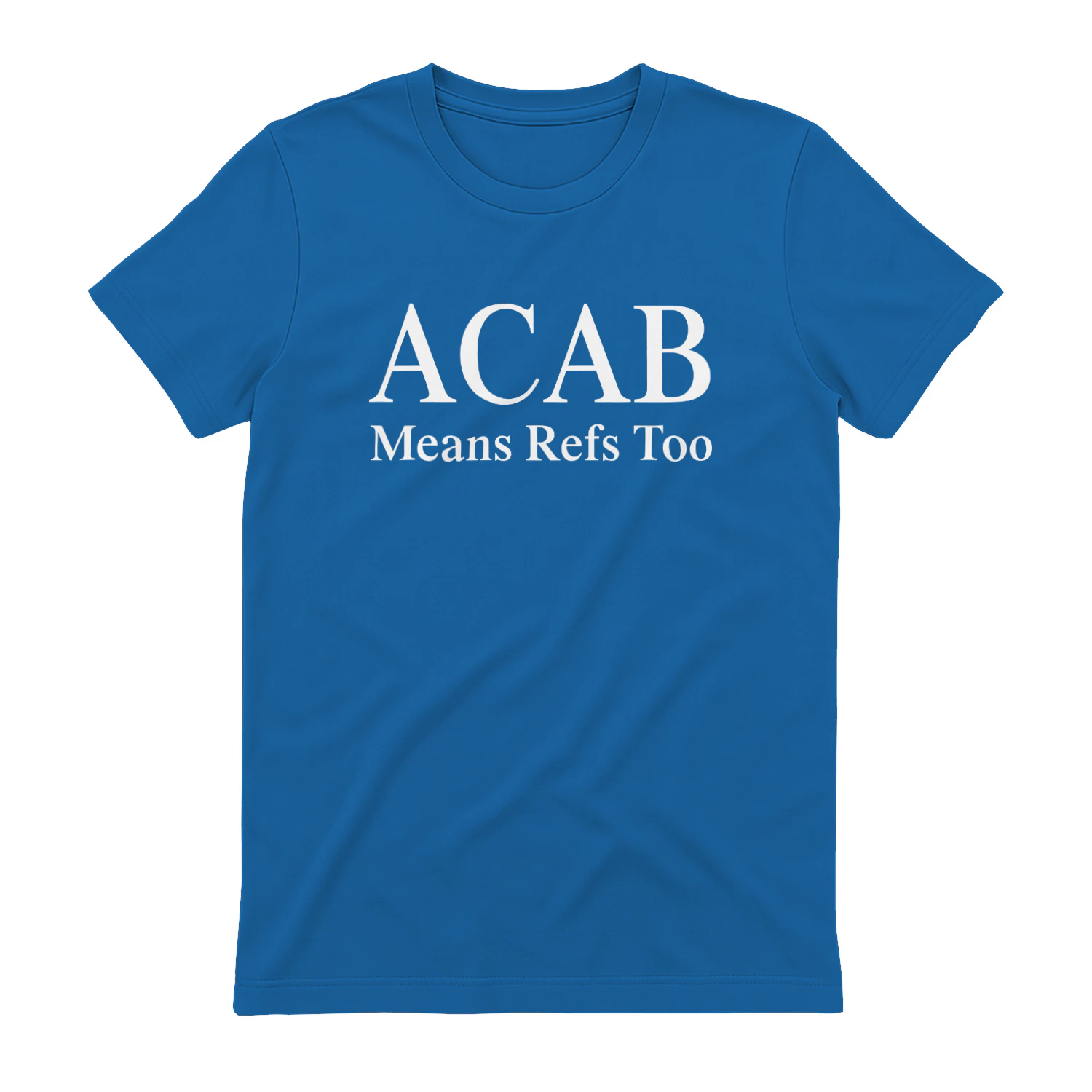 ACAB Means Refs Too Shirt