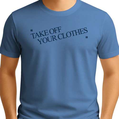 Tommy Dorfman Take Off Your Clothes T-Shirt