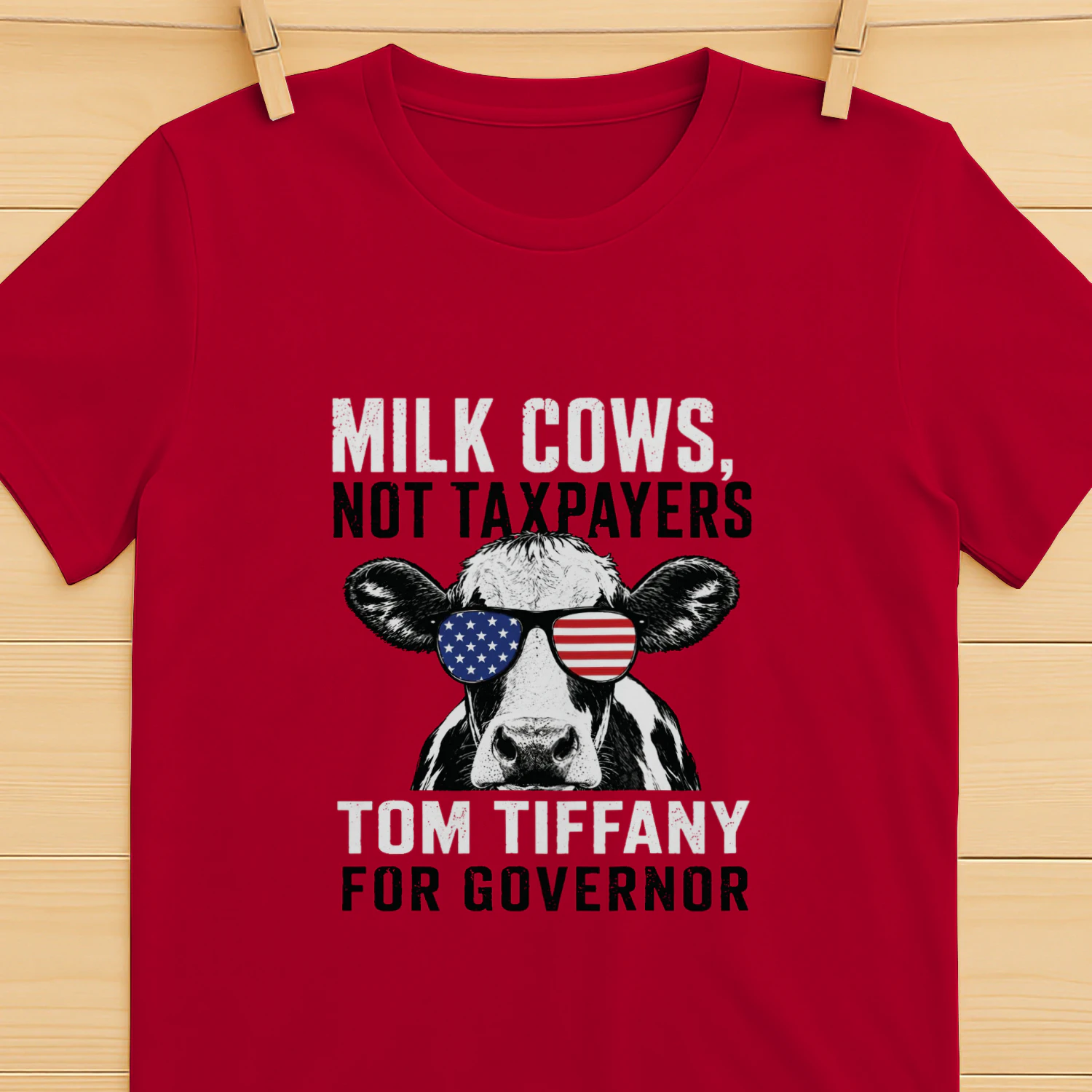 Milk Cows Not Taxpayers Tom Tiffany For Governor Shirt