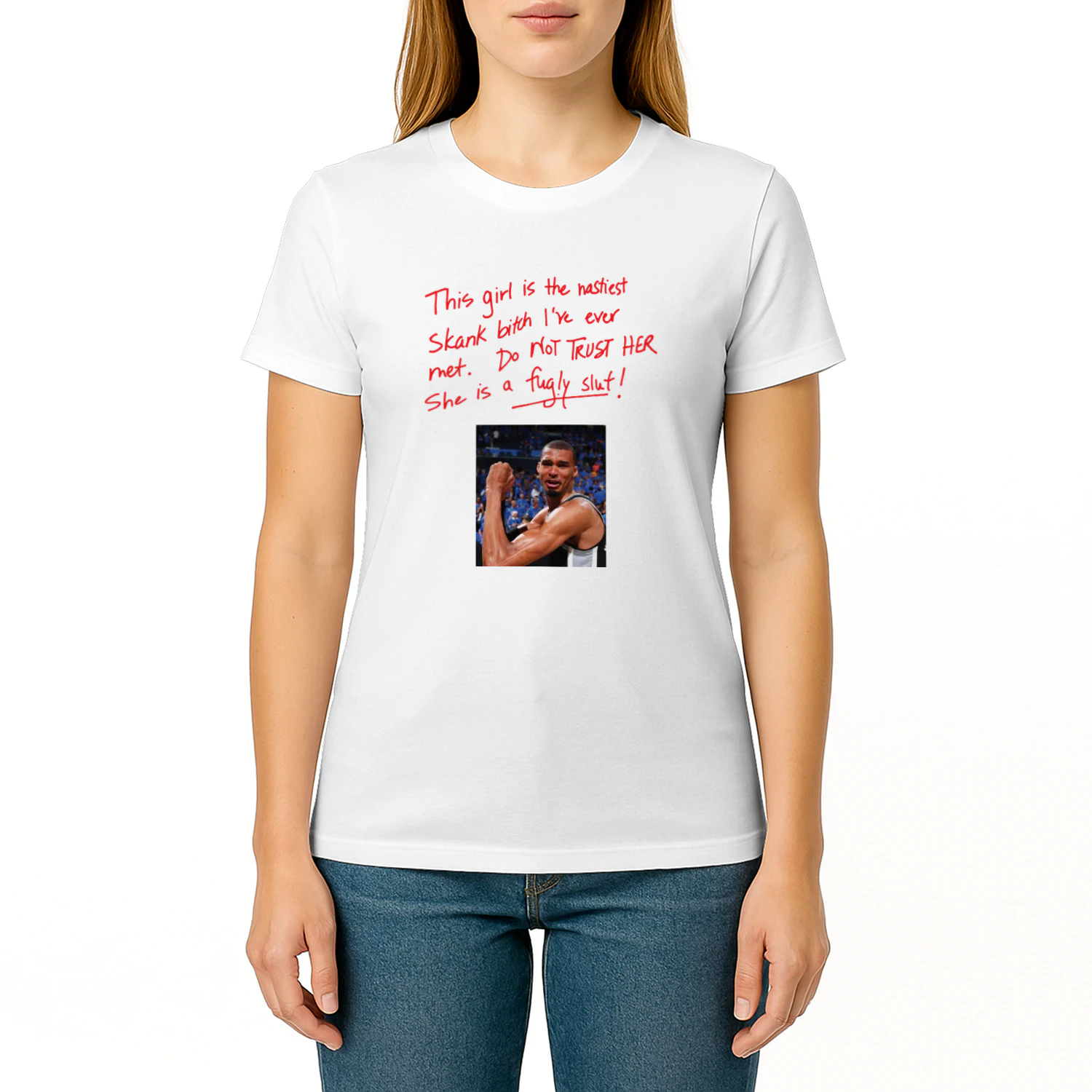 This Girl Is The Nastiest Skank Bitch I've Ever Met Do NOT TRUST Her Wemby Shirt