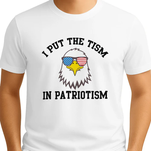 I Put The Tism In Patriotism Eagle Shirt