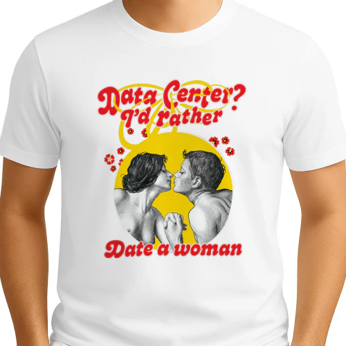 Data Center I'd Rather Date A Woman Shirt