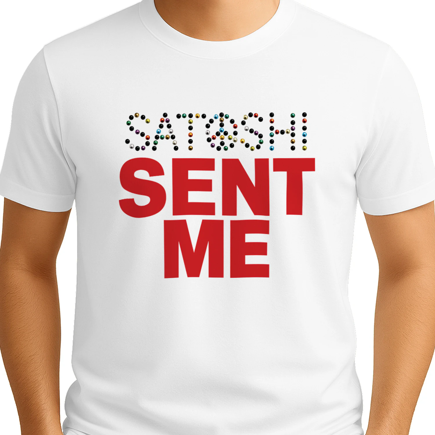 Satoshi Sent Me Shirt