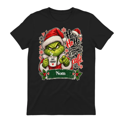 NOM PERSONNALISÉ HO HO HO... FERME-LA ET SERS-MOI UN CAFÉ