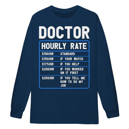 Doctor Hourly Rate Funny Medical Price List - Physician Healthcare Humor Design
