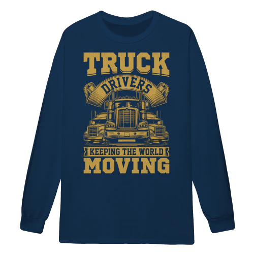 Truck Drivers Keeping The World Moving Retro Semi Big Rig Typography - Trucker Life Design