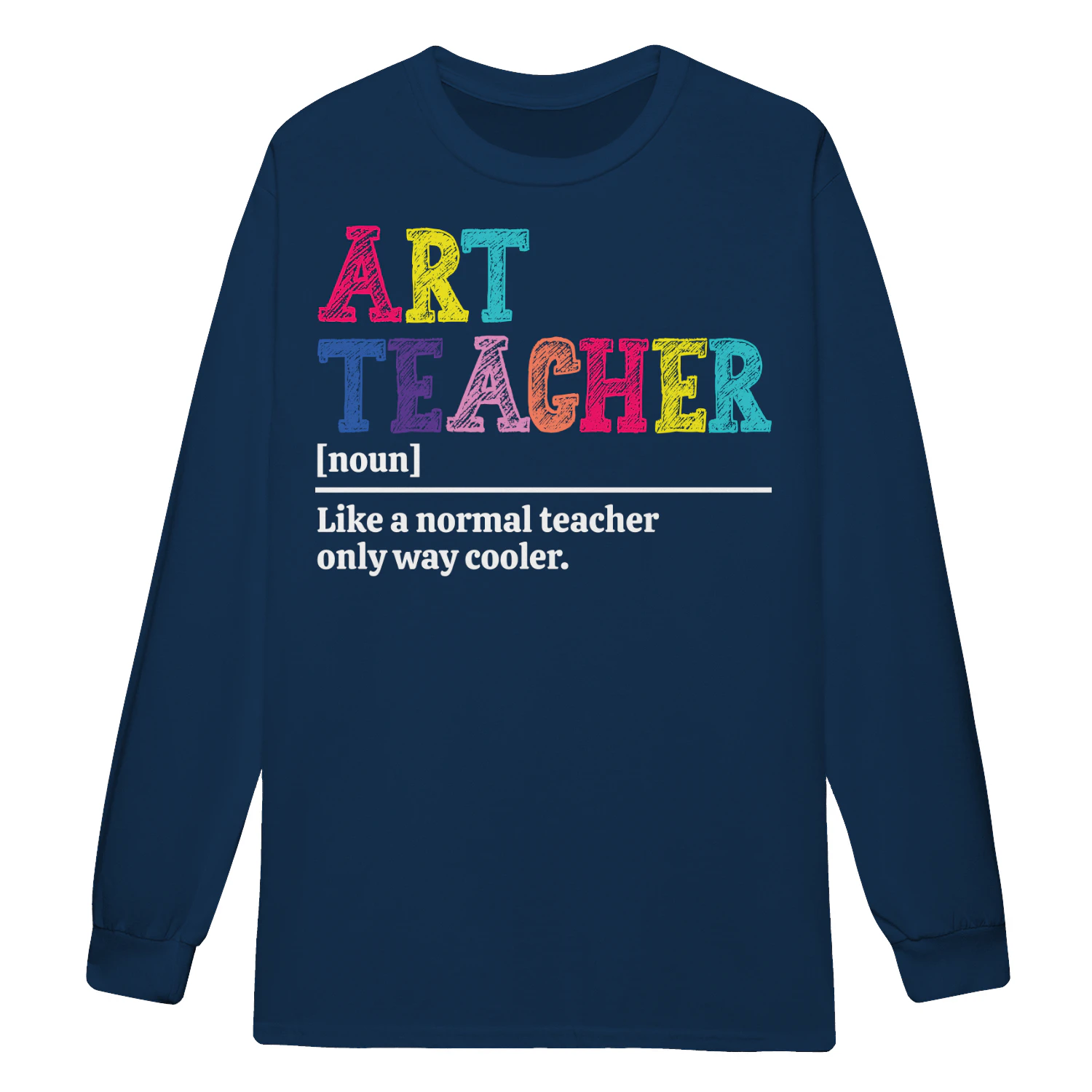 Art Teacher Definition Funny Colorful Chalk Typography Graphic Design
