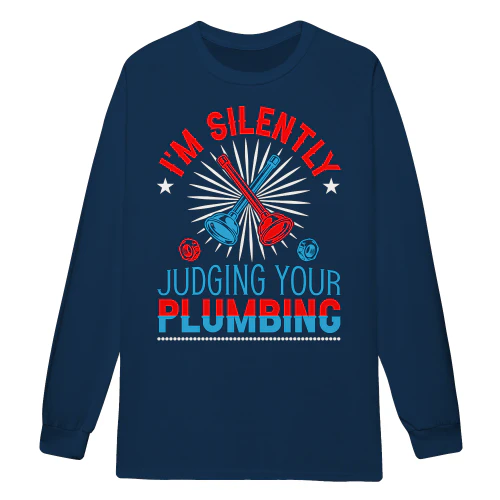 I'm Silently Judging Your Plumbing Sarcastic Plumber Tradesman - Professional Plumbing Design