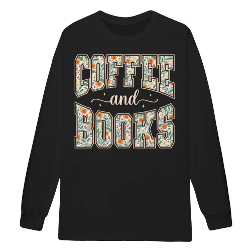 Coffee And Books Floral Vintage Cute Book Lover Coffee Quote - Reading Design