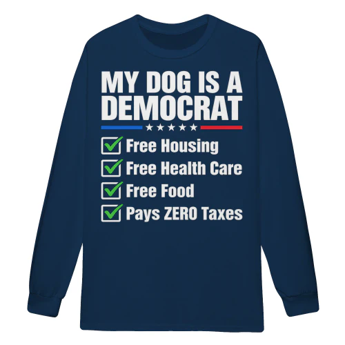 My Dog Is A Democrat Funny Political Dog Owner - Political Humor Design
