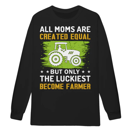 All Moms Are Created Equal But The Luckiest Become Farmers - Mother Farm Life Design