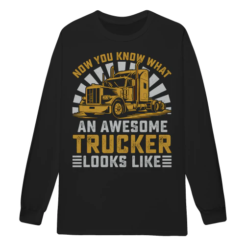 Now You Know What An Awesome Trucker Looks Like Retro Big Rig Typography - Truck Driver Design