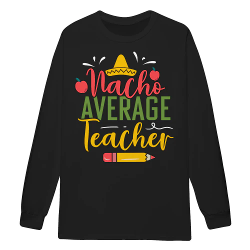 Nacho Average Teacher Mexican Sombrero Cinco De Mayo Graphic Design