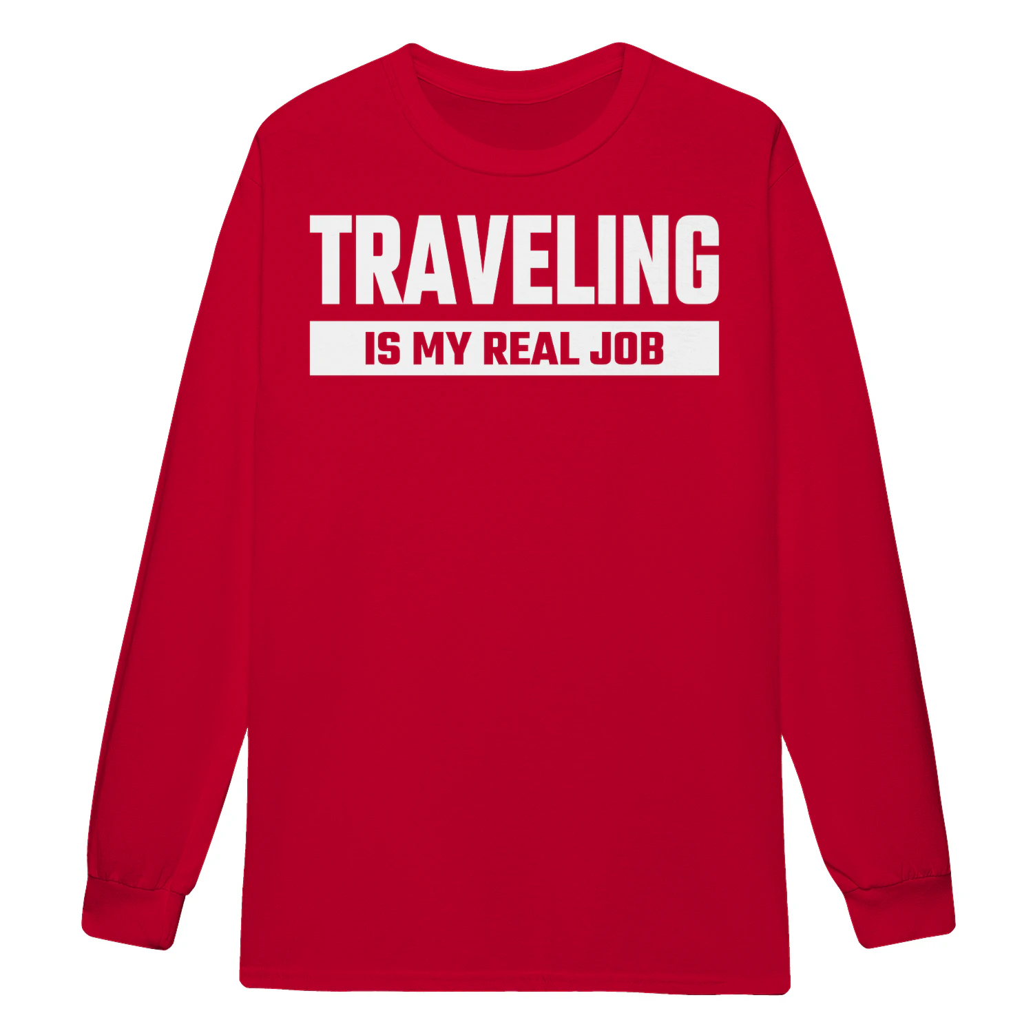 Traveling Is My Real Job Funny Wanderlust Quote - Travel Design