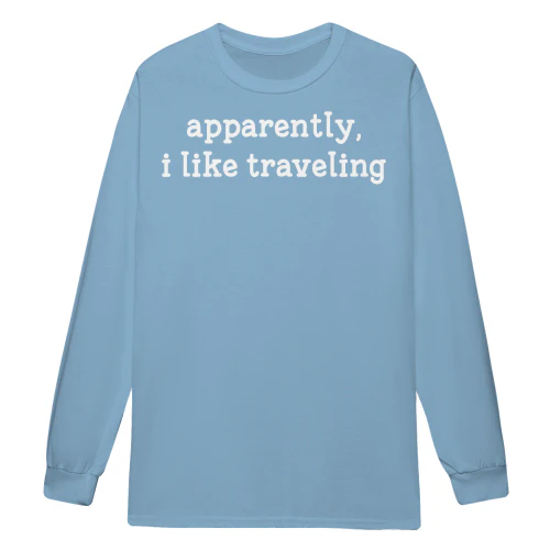 Apparently I Like Traveling Funny Sarcastic Travel Quote - Wanderlust Design