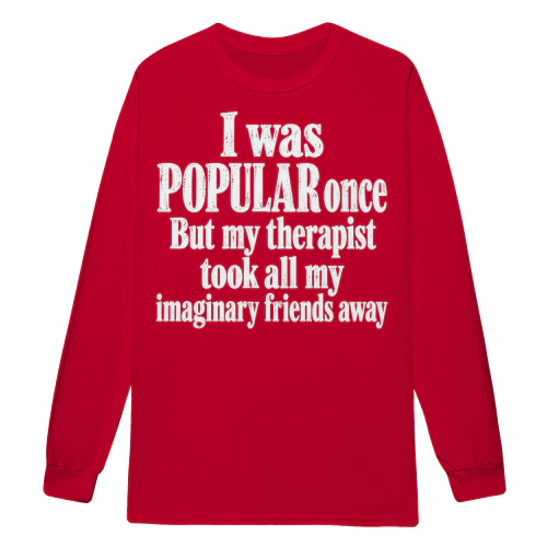 I Was Popular Once Imaginary Friends - Funny Sarcastic Quote Graphic