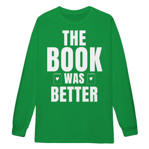 The Book Was Better Funny Reading Book Lover Quote Vintage Literary - Reading Design