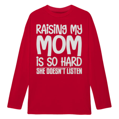 Raising My Mom Is So Hard She Doesn’t Listen Funny Kid Quote Mom Humor Parenting Joke - Bold Vintage Quote Design