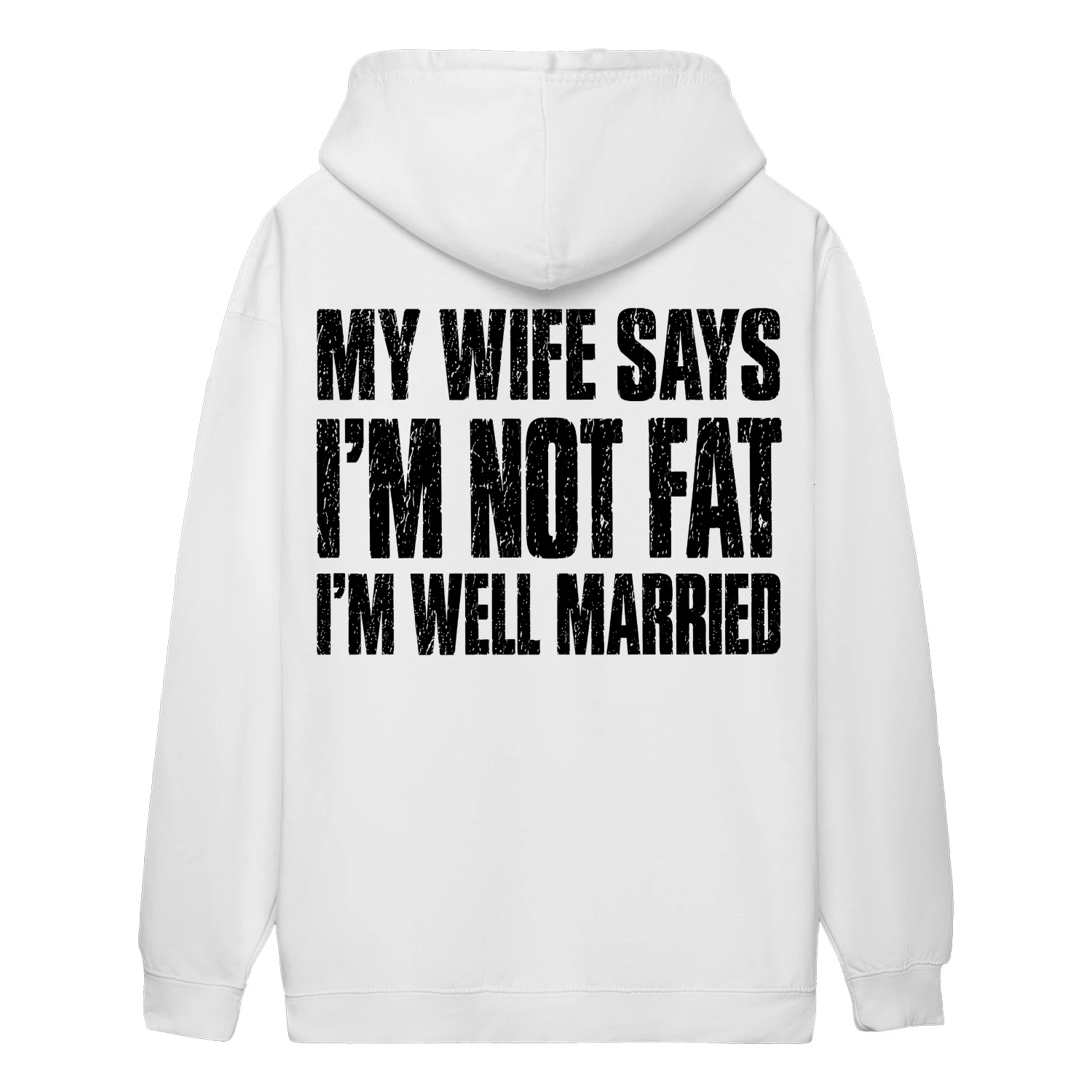 My Wife Says Im Not Fat Im Well Married - Funny Husband Quote Design