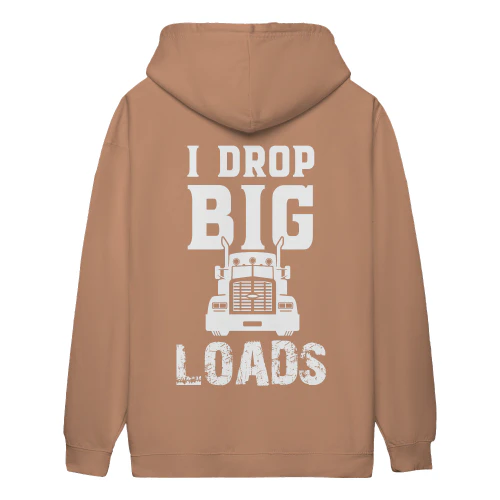 I Drop Big Loads Funny Truck Driver Innuendo Semi Big Rig - Trucking Design