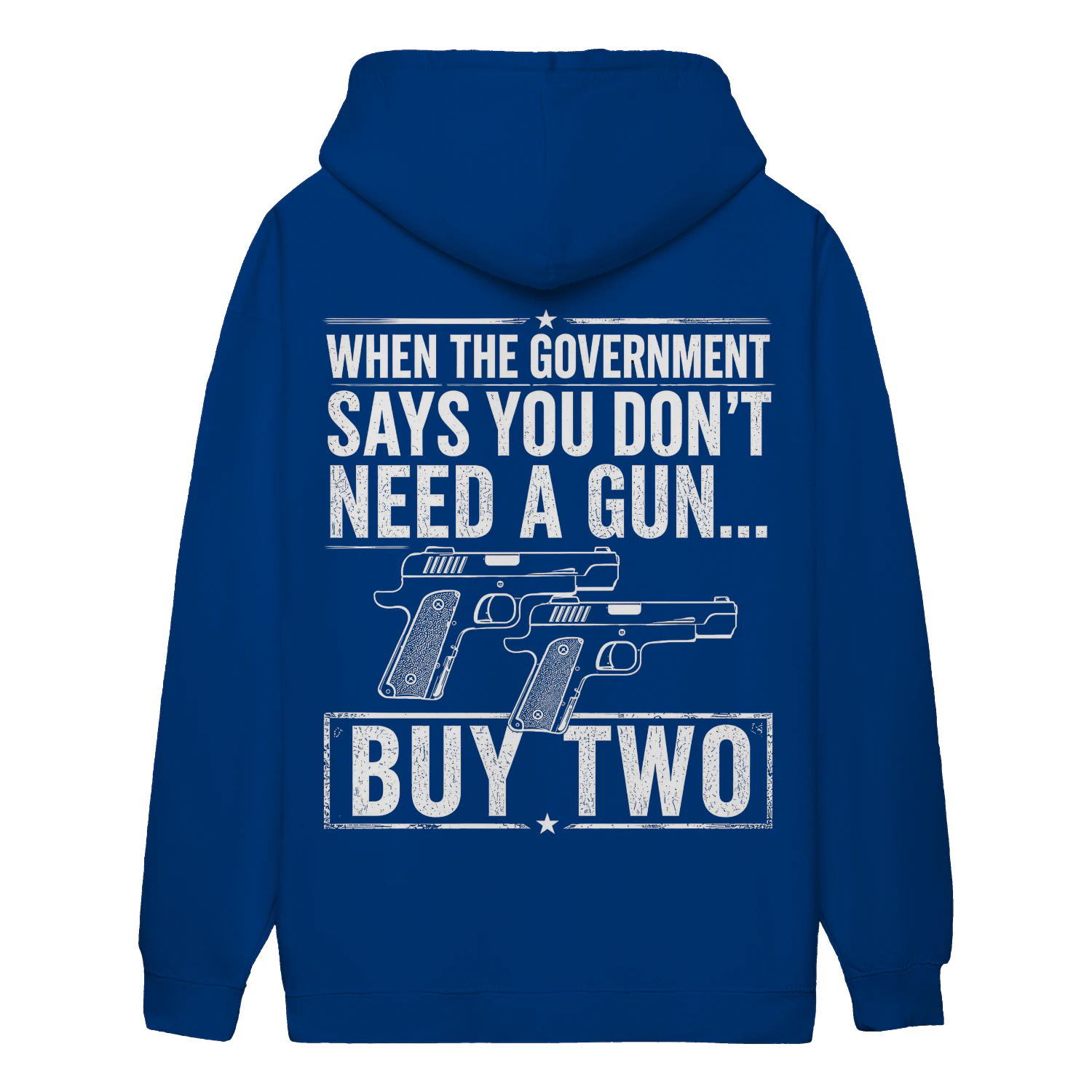 When The Government Says You Dont Need A Gun Political Satire Second Amendment - Patriotic Design