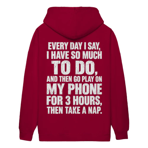 So Much To Do Play On My Phone Take A Nap - Funny Procrastination Design