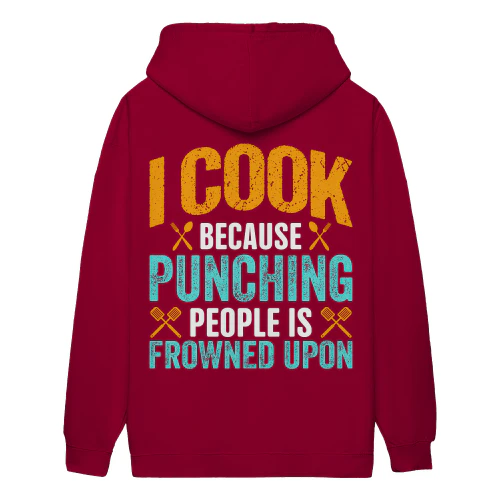 I Cook Because Punching People Is Frowned Upon Funny Culinary Kitchen - Chef Design