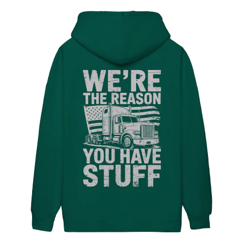 We're The Reason You Have Stuff Trucker Patriotic USA Flag - American Truck Driver Design