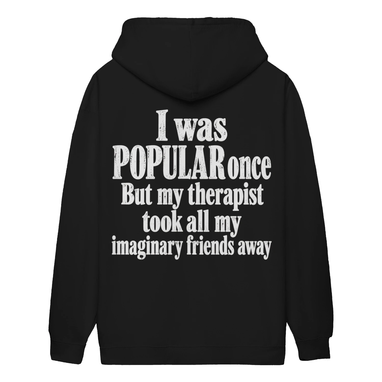 I Was Popular Once Imaginary Friends - Funny Sarcastic Quote Graphic   