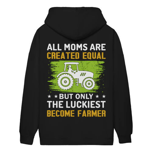 All Moms Are Created Equal But The Luckiest Become Farmers Mother - Farm Life Design