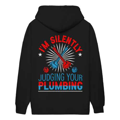 I'm Silently Judging Your Plumbing Sarcastic Plumber Tradesman - Professional Plumbing Design