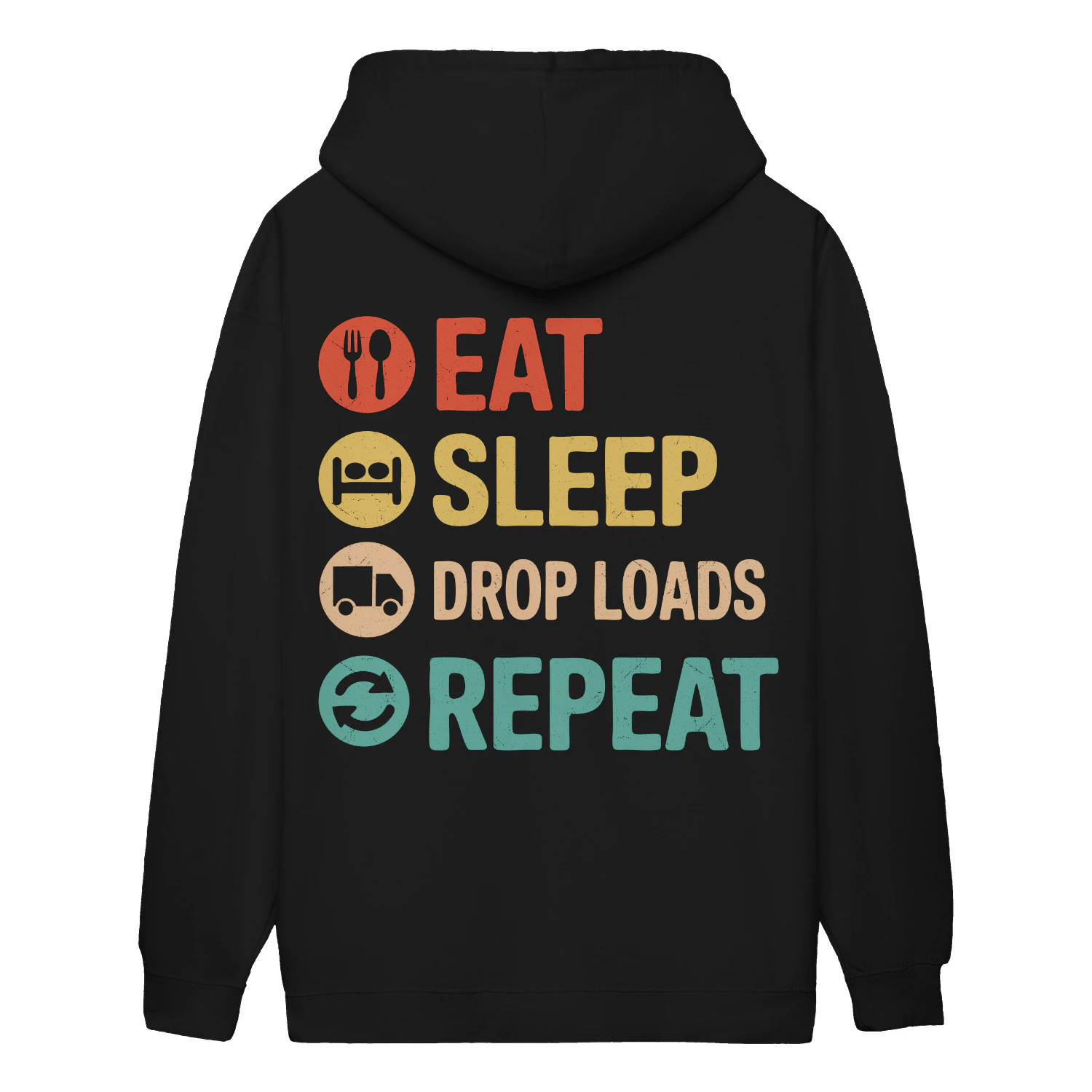 Eat Sleep Drop Loads Repeat Funny Truck Driver Routine Retro - Trucking Design
