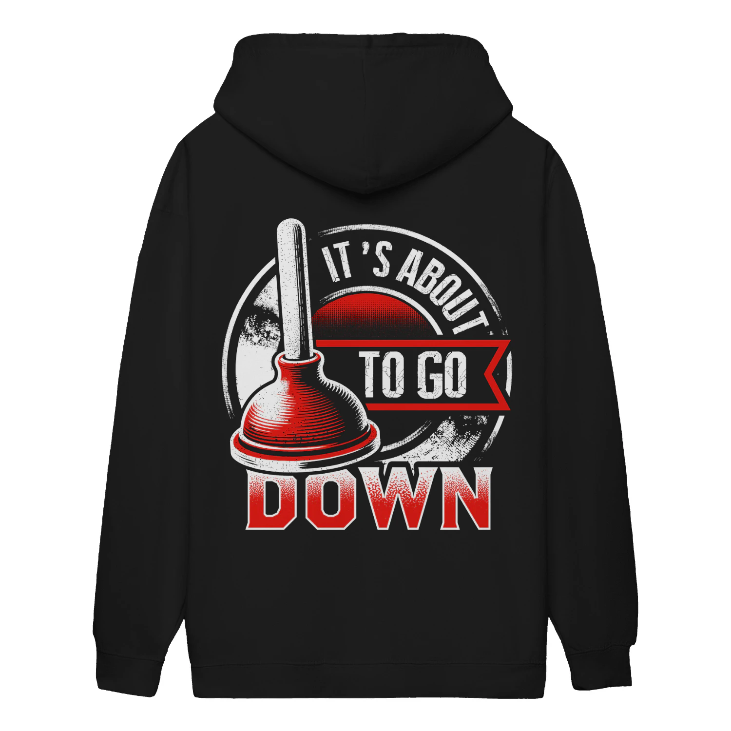 It's About To Go Down Funny Plumber Plunger Red Badge Tradesman - Plumbing Design
