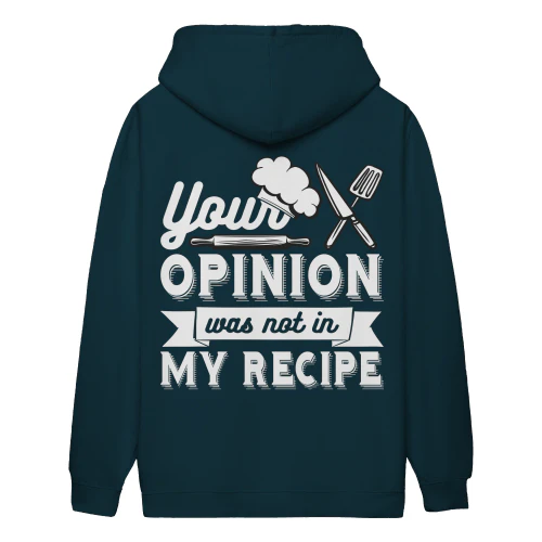 Your Opinion Was Not In My Recipe Funny Chef Cooking - Culinary Design