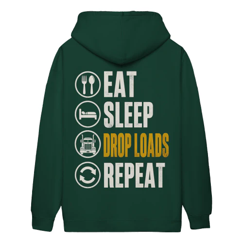 Eat Sleep Drop Loads Repeat Funny Truck Driver Routine Semi Big Rig - Trucking Design