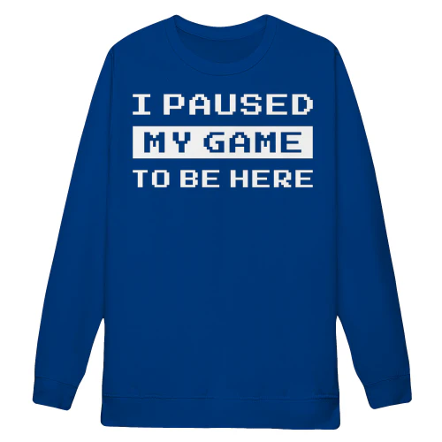 I Paused My Game To Be Here - Pixel Art Gamer Graphic