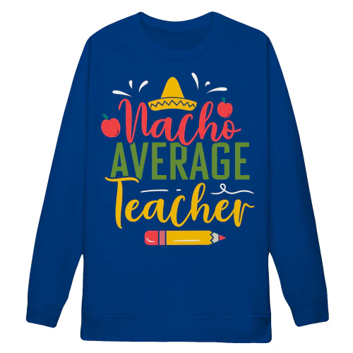 Nacho Average Teacher Mexican Sombrero Cinco De Mayo Graphic Design