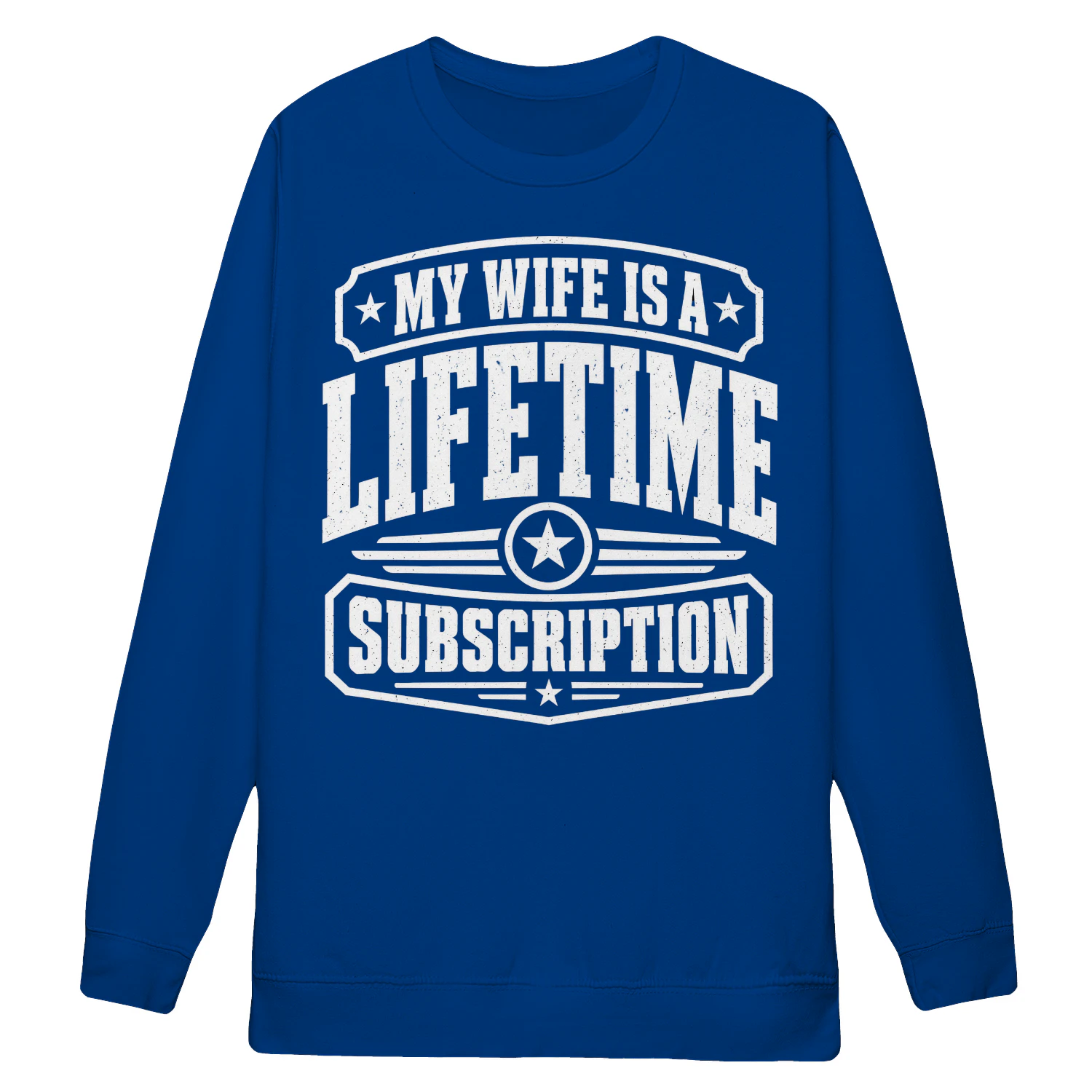 My Wife Is A Lifetime Subscription - Funny Husband Married Life Design