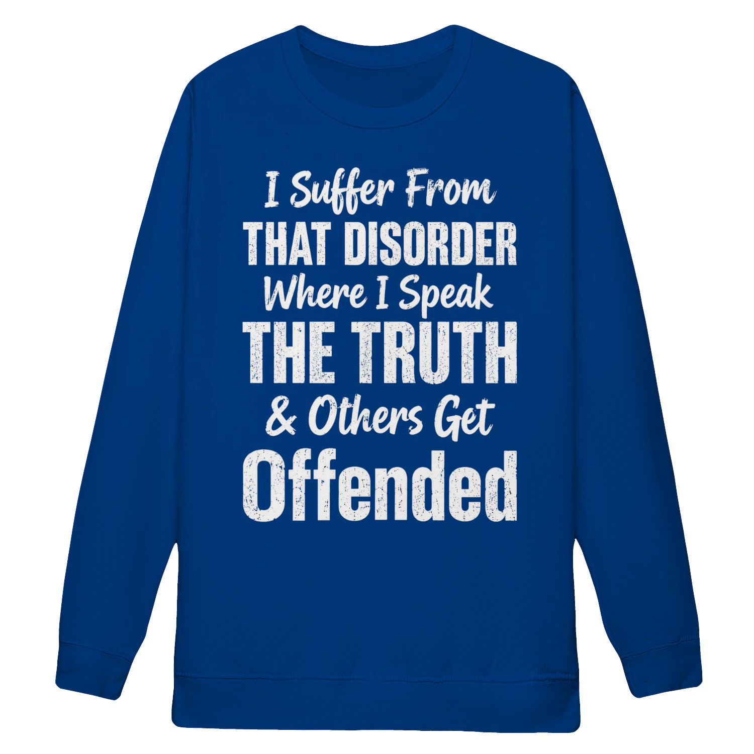 I Speak The Truth Others Get Offended - Sarcastic Quote Design