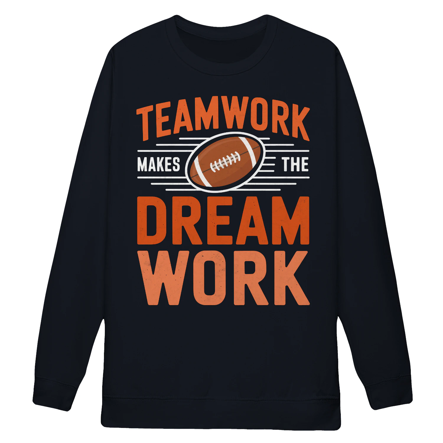 Teamwork Makes The Dream Work Sports Team Spirit Game Day - American Football Design
