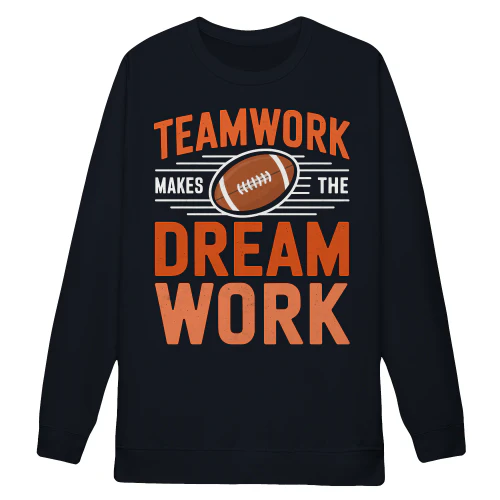 Teamwork Makes The Dream Work Sports Team Spirit Game Day - American Football Design