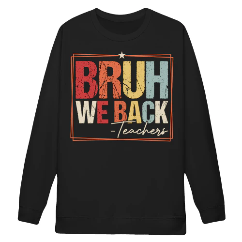 Bruh We Back Teachers Funny Retro Back To School Graphic Design